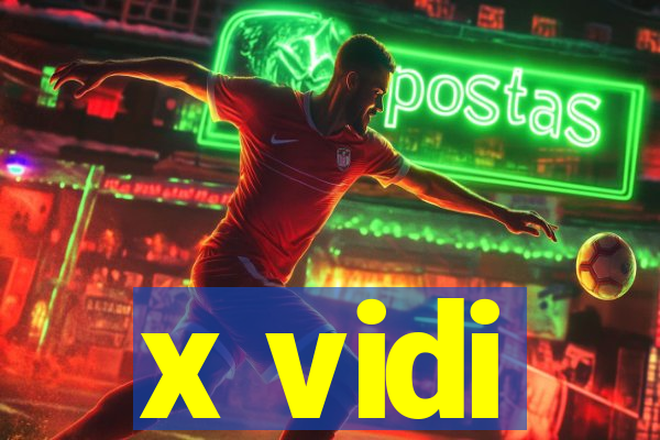 x vidi